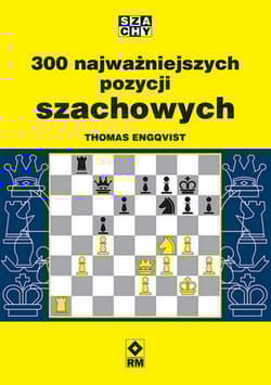 300 najważniejszych pozycji szachowych - Thomas Engqvist