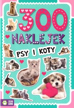 300 naklejek Psy i koty - Praca zbiorowa