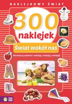 300 naklejek Świat wokół nas Naklejkowy świat