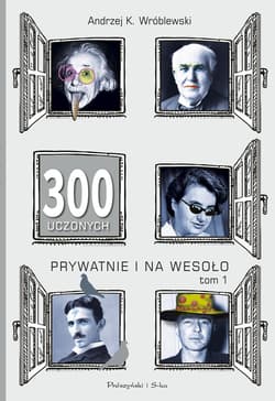 300 uczonych prywatnie i na wesoło - ebook - Andrzej Wróblewski