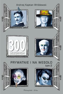 300 uczonych prywatnie i na wesoło. Tom 2 - ebook - Andrzej Wróblewski