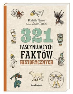 321 fascynujących faktów historycznych - Mathilda Masters