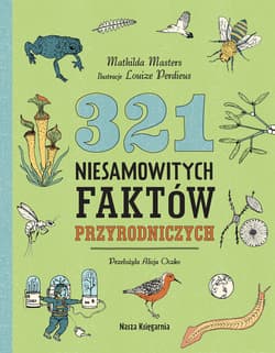 321 niesamowitych faktów przyrodniczych - null null, Mathilda Masters