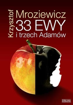 33 Ewy i trzech Adamów - ebook - Krzysztof Mroziewicz