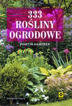 333 rośliny ogrodowe - Martin Haberer