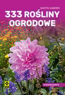 333 rośliny ogrodowe wyd. 2024 - Martin Haberer