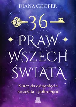 36 praw wszechświata. Klucz do osiągnięcia szczęścia i dobrobytu - Diana Cooper