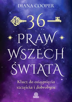 36 praw wszechświata. Klucz do osiągnięcia szczęścia i dobrobytu - ebook - Diana Cooper