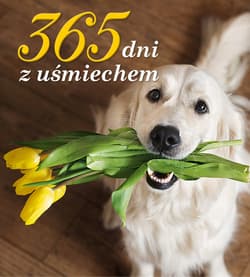 365 dni z uśmiechem - Praca zbiorowa