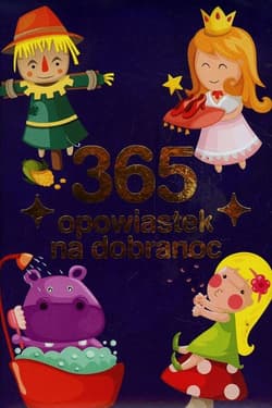 365 opowiastek na dobranoc - Opracowanie Zbiorowe