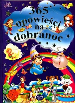 365 opowieści na dobranoc - Opracowanie Zbiorowe