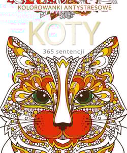 365 sentencji o kotach. Kolorowanka antystresowa - Elżbieta Adamska