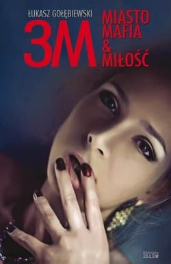 3M Miasto Mafia & Miłość - Gołębiewski Łukasz