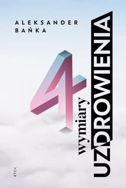 4 wymiary uzdrowienia - Aleksander Bańka