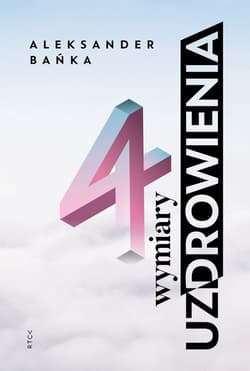 4 wymiary uzdrowienia - Aleksander Bańka