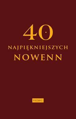 40 najpiękniejszych nowenn - Opracowanie Zbiorowe
