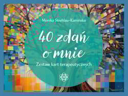 40 zdań o mnie Zestaw kart terapeutycznych - Monika Strehlau-Kamińska
