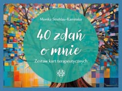 40 zdań o mnie Zestaw kart terapeutycznych - Monika Strehlau-Kamińska