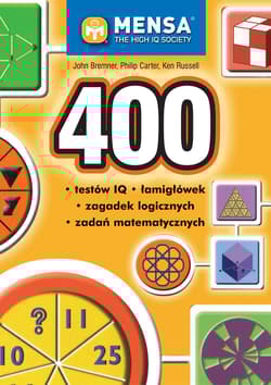 400 testów IQ łamigłówek zagadek logicznych zadań matematycznych - Bremner John, Carter Philip, Russell Ken