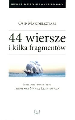 44 wiersze i kilka fragmentów - Osip Mandelsztam