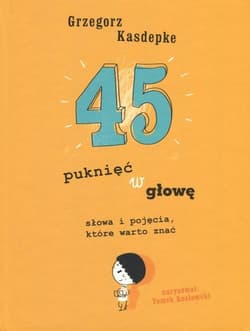 45 puknięć w głowę - Grzegorz Kasdepke
