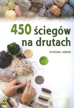 450 ściegów na drutach - Praca zbiorowa