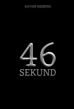 46 sekund - Xavier Messing
