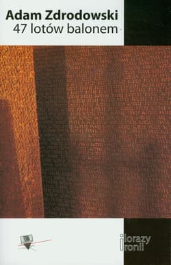 47 lotów balonem - Adam Zdrodowski