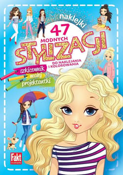 47 modnych stylizacji. szkicownik małej projektant - Praca zbiorowa