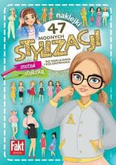 47 modnych stylizacji. zostań stylistką - Praca zbiorowa