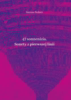 47 sonneniziów Sonety z pierwszej linii