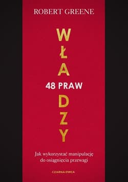 48 praw władzy Jk wykorzystać manipulację do osiągnięcia przewagi