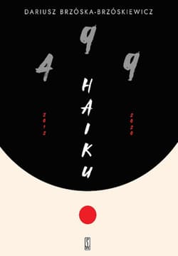 499 Haiku - Brzóska Brzóskiewicz Dariusz