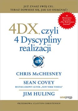 4DX, czyli 4 Dyscypliny realizacji - ebook - Sean Covey, Chris McChesney