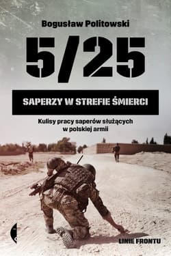 5/25 Saperzy w strefie śmierci - Bogusław Politowski