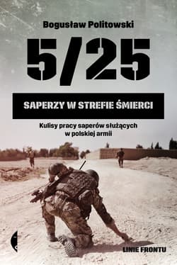 5/25 Saperzy w strefie śmierci - Bogusław Politowski