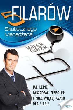 5 filarów skutecznego menedżera - ebook - Marek  Tomzik