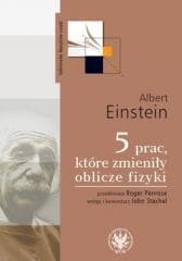 5 prac, które zmieniły oblicze fizyki - Chymkowski Roman, Anna Jaroszuk,  Mostek Małgorzata