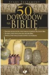 50 dowodów na Biblię - Stary Testament - Praca zbiorowa