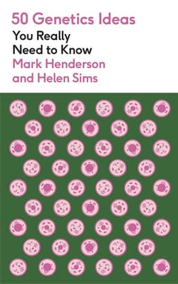 50 Genetics Ideas You Really Need to Know wer. angielska - Mark Henderson