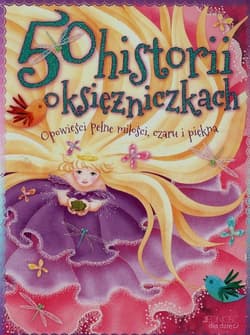 50 historii o księżniczkach Opowieści pełne miłości, czaru i piękna - Thomas Tig