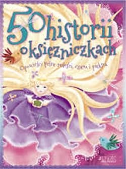 50 historii o księżniczkach Opowieści pełne miłości, czaru i piękna - Thomas Tig