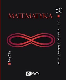 50 idei, które powinieneś znać Matematyka - Tony Crilly