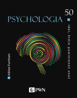50 idei które powinieneś znać Psychologia - Adrian Furnham