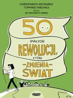 50 (małych) rewolucji, które zmienią świat - Federico Taddia
