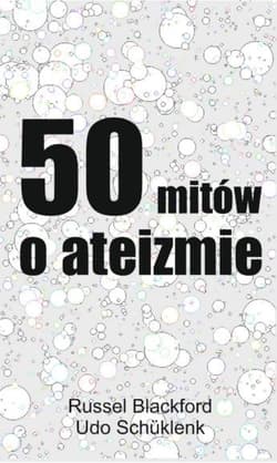 50 mitów o ateizmie - Blackford Russel