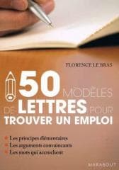 50 modeles de lettres pour trouver un emploi - Florence Le Bras
