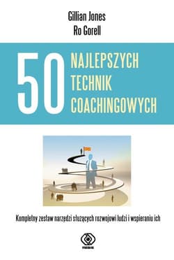50 najlepszych technik coachingowych - Jones Gillian, Gorell Ro