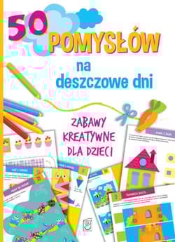 50 pomysłów na deszczowe dni - Ewa Gorzkowska-Parnas