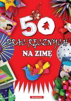 50 prac ręcznych na zimę - Beata Szcześniak
